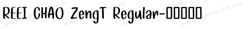 REEI CHAO ZengT Regular字体转换